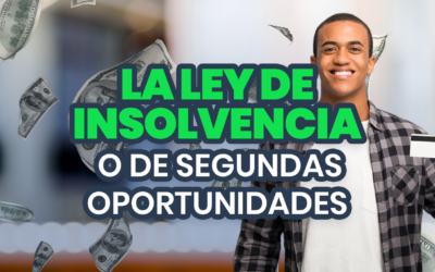 LEY DE INSOLVENCIA ECONÓMICA O DE SEGUNDAS OPORTUNIDADES